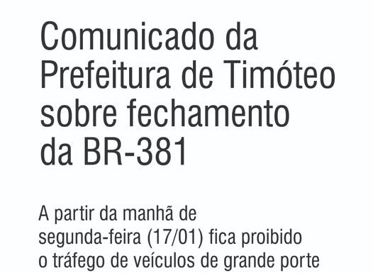 Comunicado da Prefeitura de Timóteo sobre fechamento da BR381